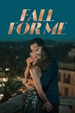 fall for me 2025 , DesireMovies