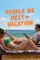 people we meet on vacation 2026 , desiremovies