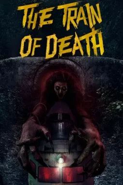the train of death 2024 , desiremovies