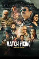 match fixing 2025 , desiremovies