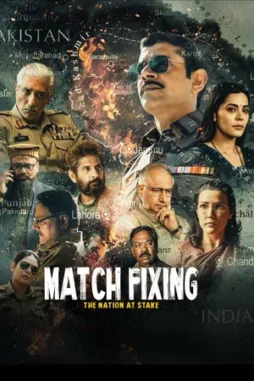 match fixing 2025 , desiremovies